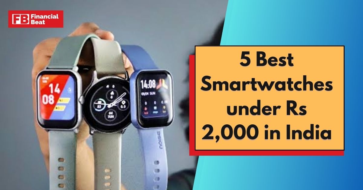 Smartwatches under Rs 2,000